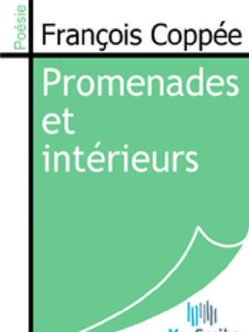 Title details for Promenades et intérieurs by François Coppée - Available